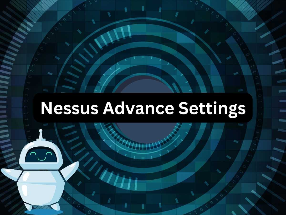 Beyond the Basics: Advanced Settings in Nessus Explained