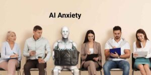AI Anxiety, How to Stay Relevant in a World That Feels Smarter Than Us